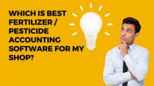 Best Fertilizer /Pesticide Accounting software in India