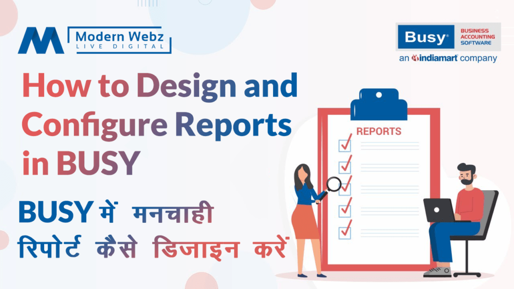 How to design custom report in BUSY